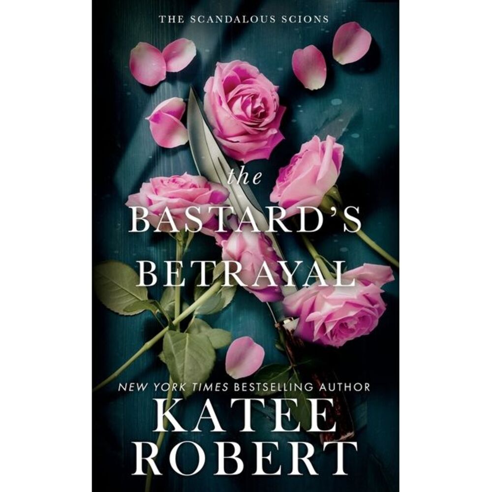 The Bastard's Betrayal -- Katee Robert